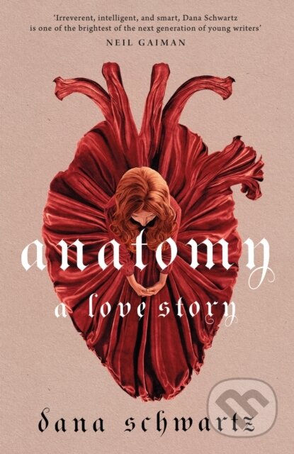 E-kniha: Anatomy (Dana Schwartz). Little, Brown Book Group, 2022 E-kniha: Anatomy (Dana Schwartz). Little, Brown Book Group, 2022