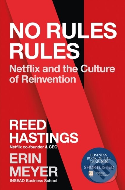 E-kniha: No Rules Rules (Erin Meyer a Reed Hastings). Ebury Publishing, 2020 E-kniha: No Rules Rules (Erin Meyer a Reed Hastings). Ebury Publishing, 2020