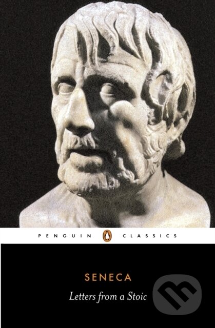 E-kniha: Letters from a Stoic (Seneca). Penguin Books, 2004 E-kniha: Letters from a Stoic (Seneca). Penguin Books, 2004
