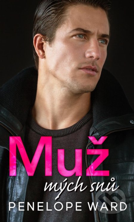 Kniha: Muž mých snů (Penelope Ward). Baronet, 2022 Kniha: Muž mých snů (Penelope Ward). Baronet, 2022