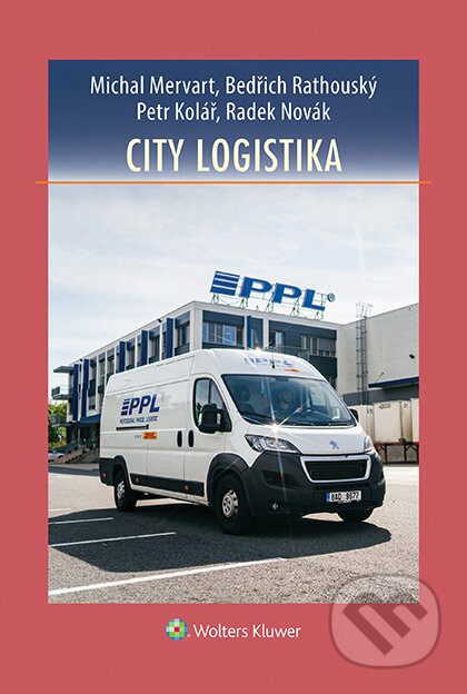 E-kniha: City logistika (Bedřich Rathouský, Michal Mervart a Petr Kolář). Wolters Kluwer ČR, 2022 E-kniha: City logistika (Bedřich Rathouský, Michal Mervart a Petr Kolář). Wolters Kluwer ČR, 2022