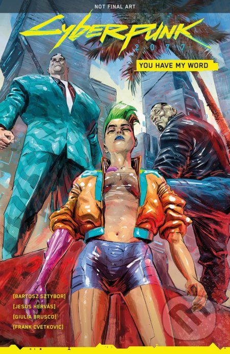 Kniha: Cyberpunk 2077: You Have My Word (Bartosz Sztybor). Dark Horse, 2023 Kniha: Cyberpunk 2077: You Have My Word (Bartosz Sztybor). Dark Horse, 2023