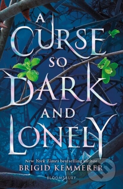 E-kniha: A Curse So Dark and Lonely (Brigid Kemmerer). Bloomsbury, 2019 E-kniha: A Curse So Dark and Lonely (Brigid Kemmerer). Bloomsbury, 2019