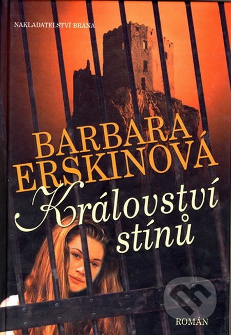 Kniha: Království stínů (Barbara Erskine). Brána, 2012 Kniha: Království stínů (Barbara Erskine). Brána, 2012