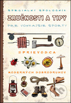 Kniha: Zručnosti a tipy pre vonkajšie športy (Svojtka&Co.). Svojtka&Co., 2012 Kniha: Zručnosti a tipy pre vonkajšie športy (Svojtka&Co.). Svojtka&Co., 2012