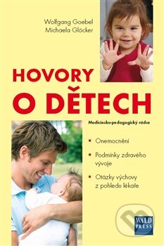 Kniha: Hovory o dětech (Michaela Glöckler a Wolfgang Goebel). WALD Press, 2012 Kniha: Hovory o dětech (Michaela Glöckler a Wolfgang Goebel). WALD Press, 2012