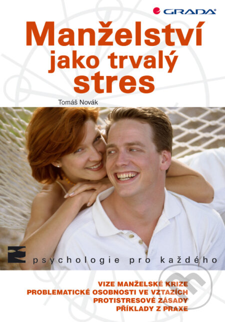 E-kniha: Manželství jako trvalý stres (Tomáš Novák). Grada, 2010 E-kniha: Manželství jako trvalý stres (Tomáš Novák). Grada, 2010