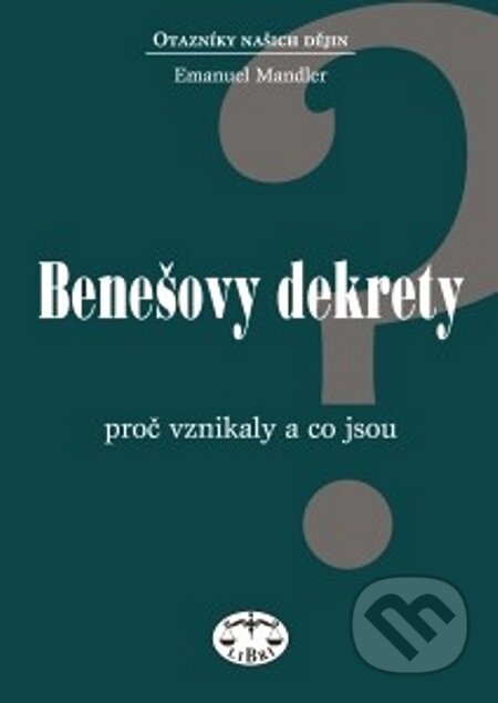 E-kniha: Benešovy dekrety (Emanuel Mandler). Libri, 2002 E-kniha: Benešovy dekrety (Emanuel Mandler). Libri, 2002