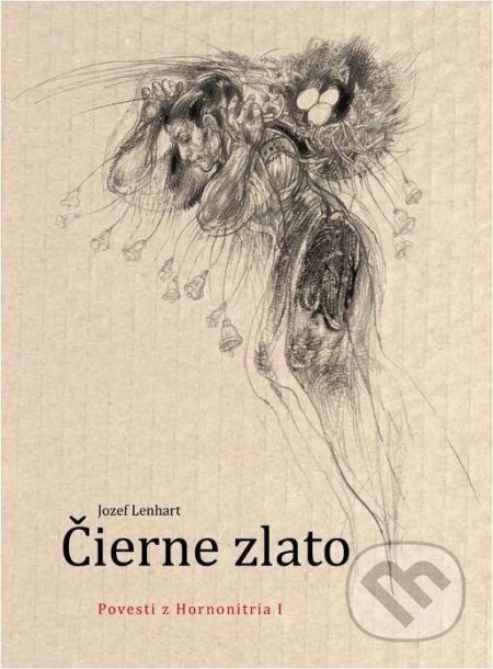 Kniha: Čierne zlato (Jozef Lenhart). Trio Publishing, 2012 Kniha: Čierne zlato (Jozef Lenhart). Trio Publishing, 2012