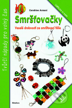 Kniha: Smršťovačky (Cendrine Armani). Metafora, 2012 Kniha: Smršťovačky (Cendrine Armani). Metafora, 2012