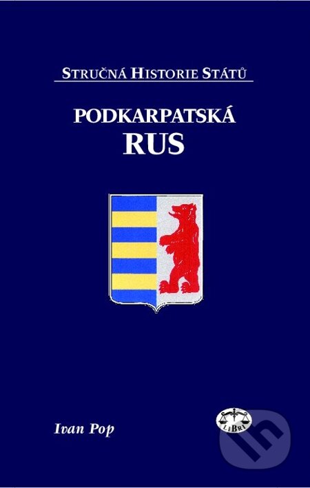 E-kniha: Podkarpatská Rus (Ivan Pop). Libri, 2005 E-kniha: Podkarpatská Rus (Ivan Pop). Libri, 2005