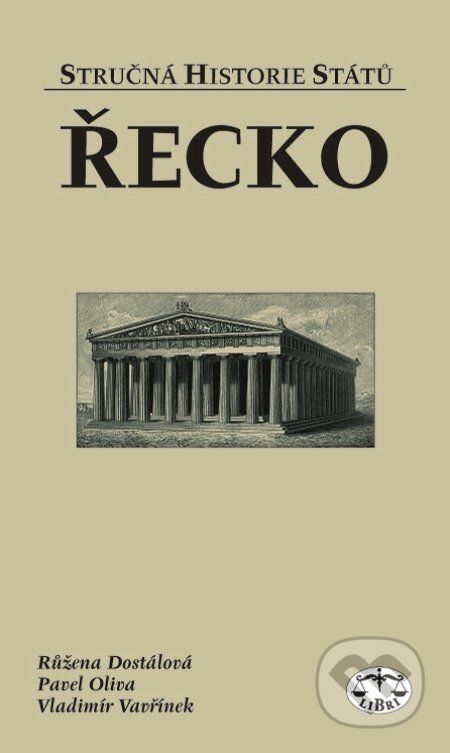 E-kniha: Řecko (Pavel Oliva, Růžena Dostálová a Vladimír Vavřínek). Libri, 2002 E-kniha: Řecko (Pavel Oliva, Růžena Dostálová a Vladimír Vavřínek). Libri, 2002