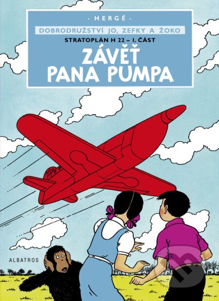 Kniha: Dobrodružství Jo, Zefky a Žoko: Závěť pana Pumpa (Hergé). Albatros CZ, 2012 Kniha: Dobrodružství Jo, Zefky a Žoko: Závěť pana Pumpa (Hergé). Albatros CZ, 2012