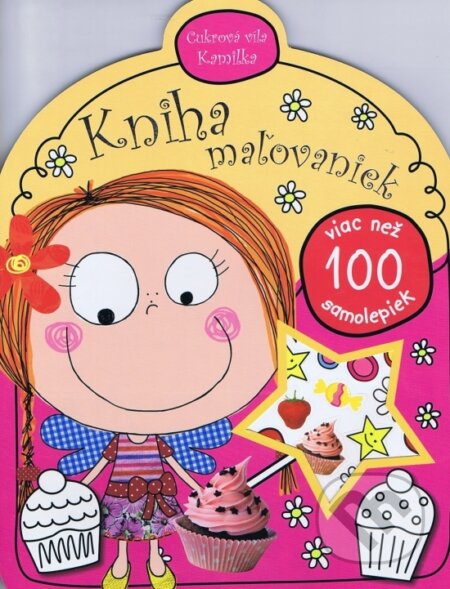 Kniha: Cukrová víla Kamilka: Kniha maľovaniek (Svojtka&Co.). Svojtka&Co., 2011 Kniha: Cukrová víla Kamilka: Kniha maľovaniek (Svojtka&Co.). Svojtka&Co., 2011