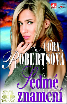 Kniha: Sedmé znamení (Nora Roberts). Alpress, 2012 Kniha: Sedmé znamení (Nora Roberts). Alpress, 2012