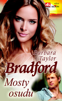 Kniha: Mosty osudu (Barbara Taylor Bradford). Alpress, 2012 Kniha: Mosty osudu (Barbara Taylor Bradford). Alpress, 2012