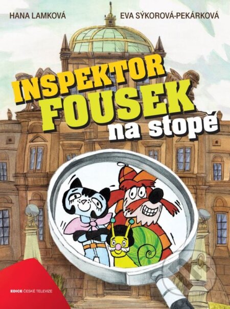 Kniha: Inspektor Fousek na stopě (Eva Sýkorová-Pekárková a Hana Lamková). Edice ČT, 2012 Kniha: Inspektor Fousek na stopě (Eva Sýkorová-Pekárková a Hana Lamková). Edice ČT, 2012