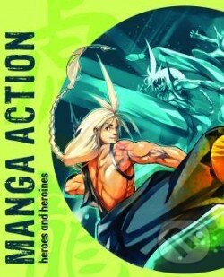Kniha: Manga Action heroes and heroin (Cristian Campos). Loft Publications, 2012 Kniha: Manga Action heroes and heroin (Cristian Campos). Loft Publications, 2012