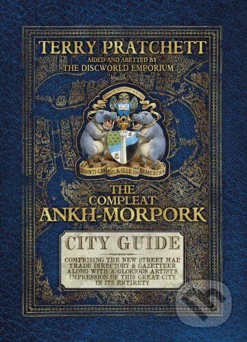 Kniha: The Compleat Ankh-Morpork (Terry Pratchett). Transworld, 2012 Kniha: The Compleat Ankh-Morpork (Terry Pratchett). Transworld, 2012