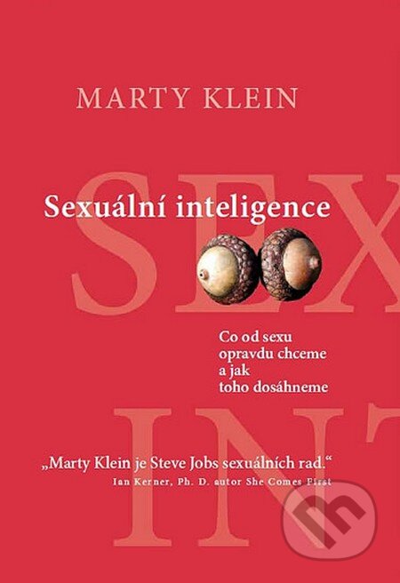 Kniha: Sexuální inteligence (Marty Klein). NOXI, 2012 Kniha: Sexuální inteligence (Marty Klein). NOXI, 2012