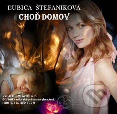 Choď domov (e-book v .doc a .html verzii) (Ľubica Štefaniková). MEA2000, 2012 Choď domov (e-book v .doc a .html verzii) (Ľubica Štefaniková). MEA2000, 2012