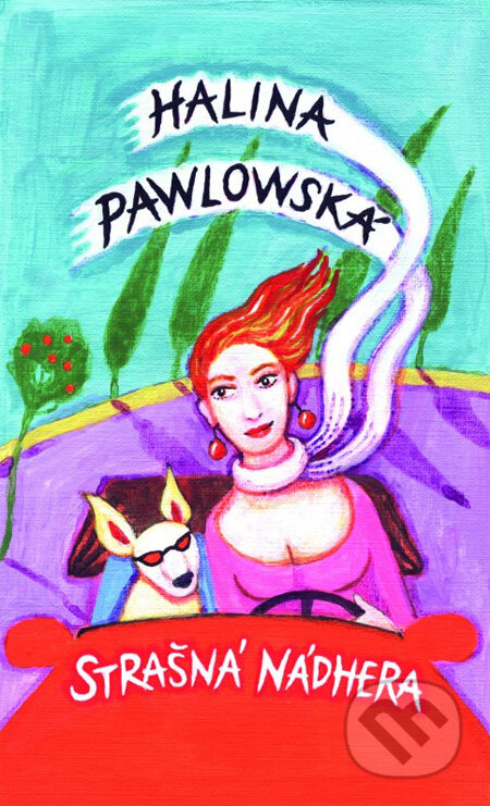 Kniha: Strašná nádhera (Halina Pawlowská). Motto, 2012 Kniha: Strašná nádhera (Halina Pawlowská). Motto, 2012