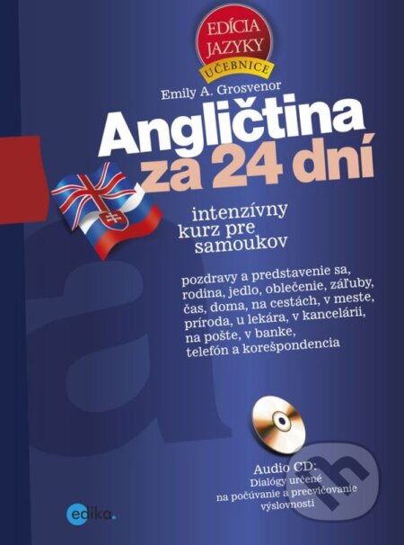 Kniha: Angličtina za 24 dní (Emily A. Grosvenor). Edika, 2012 Kniha: Angličtina za 24 dní (Emily A. Grosvenor). Edika, 2012