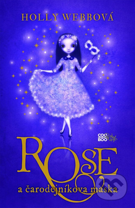 Kniha: Rose a čarodejníkova maska (Holly Webb). CooBoo SK, 2012 Kniha: Rose a čarodejníkova maska (Holly Webb). CooBoo SK, 2012