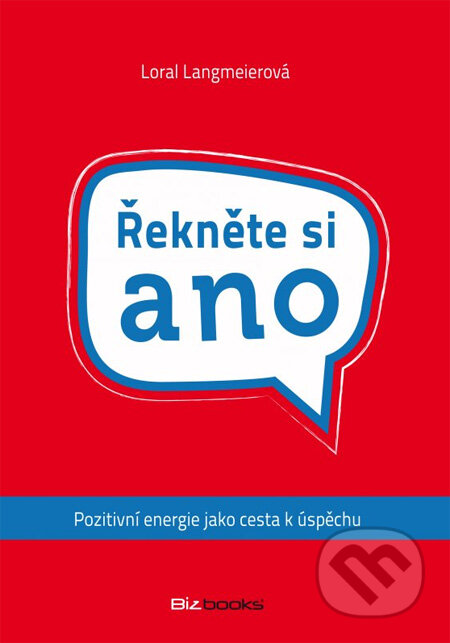 Kniha: Řekněte si ano (Loral Langmeierová). BIZBOOKS, 2012 Kniha: Řekněte si ano (Loral Langmeierová). BIZBOOKS, 2012