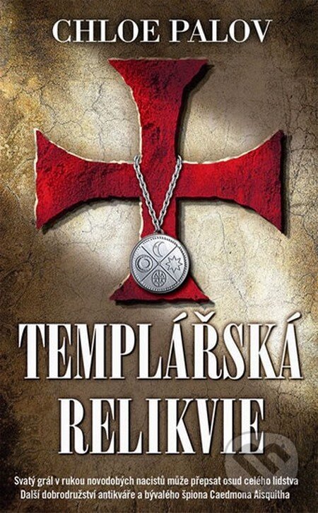 Kniha: Templářská relikvie (Chloe Palov). Metafora, 2012 Kniha: Templářská relikvie (Chloe Palov). Metafora, 2012