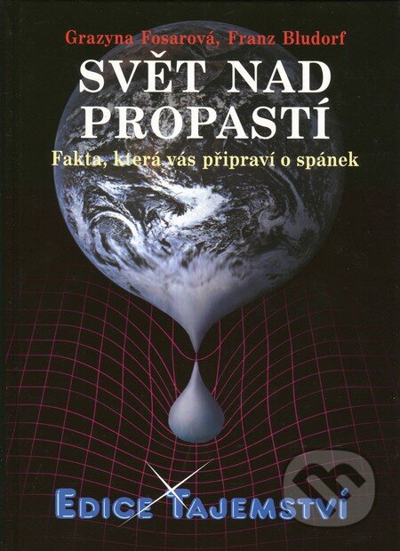 Kniha: Svět nad propastí (Franz Bludorf a Grazyna Fosar). Dialog, 2012 Kniha: Svět nad propastí (Franz Bludorf a Grazyna Fosar). Dialog, 2012