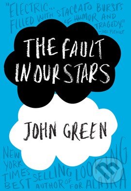 Kniha: The Fault in Our Stars (John Green). Dutton, 2012 Kniha: The Fault in Our Stars (John Green). Dutton, 2012
