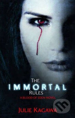 Kniha: The Immortal Rules (Julie Kagawa). Mira Ink, 2012 Kniha: The Immortal Rules (Julie Kagawa). Mira Ink, 2012