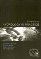Kniha: Hydrology in Practice (Elizabeth M. Shaw a Rob Shaw). Taylor & Francis Books, 2010 Kniha: Hydrology in Practice (Elizabeth M. Shaw a Rob Shaw). Taylor & Francis Books, 2010