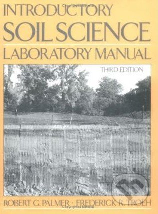 Introductory Soil Science Laboratory Manual - Robert C. Palmer, Oxford University Press, 1995