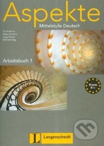 Aspekte - Arbeitsbuch (B1+) - Ute Koithan, Langenscheidt, 2007