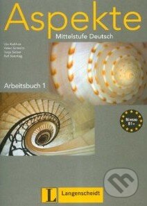 Kniha: Aspekte - Arbeitsbuch (B1+) (Ute Koithan). Langenscheidt, 2007 Kniha: Aspekte - Arbeitsbuch (B1+) (Ute Koithan). Langenscheidt, 2007