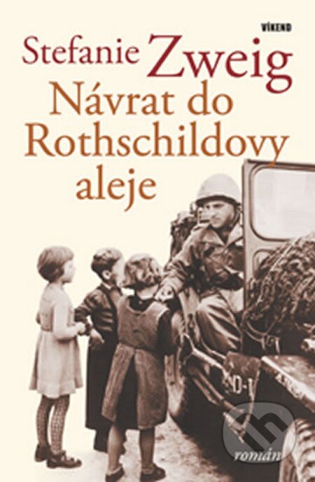 Kniha: Návrat do Rothschildovy aleje (Stefanie Zweig). Víkend, 2012 Kniha: Návrat do Rothschildovy aleje (Stefanie Zweig). Víkend, 2012