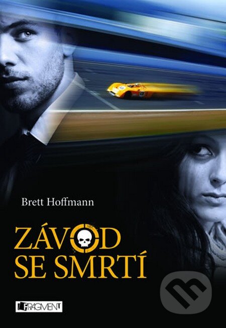Kniha: Závod se smrtí (Brett Hoffmann). Nakladatelství Fragment, 2012 Kniha: Závod se smrtí (Brett Hoffmann). Nakladatelství Fragment, 2012