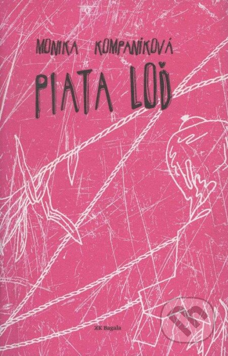 Kniha: Piata loď (Monika Kompaníková), 2012 Kniha: Piata loď (Monika Kompaníková), 2012