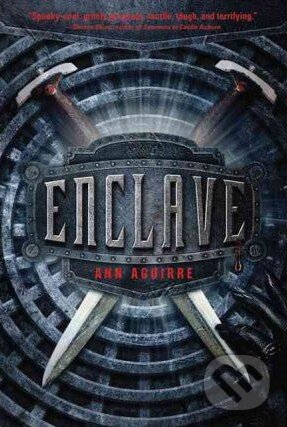 Kniha: Enclave (Ann Aguirre). Feiwel and Friends, 2011 Kniha: Enclave (Ann Aguirre). Feiwel and Friends, 2011