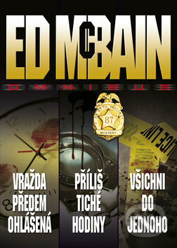 Kniha: Omnibus: Vražda předem ohlášená, Příliš tiché hodiny, Všichni do jednoho (Ed McBain). BB/art, 2012 Kniha: Omnibus: Vražda předem ohlášená, Příliš tiché hodiny, Všichni do jednoho (Ed McBain). BB/art, 2012