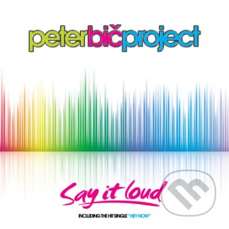 Hudobné CD: Peter Bič Project: Say It Loud (Universal Music). Universal Music, 2012 Hudobné CD: Peter Bič Project: Say It Loud (Universal Music). Universal Music, 2012