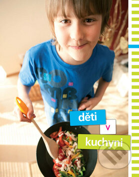 Kniha: Děti v kuchyni (Helena Kramárová a Zlatica Kramárová). Direct Press, 2012 Kniha: Děti v kuchyni (Helena Kramárová a Zlatica Kramárová). Direct Press, 2012