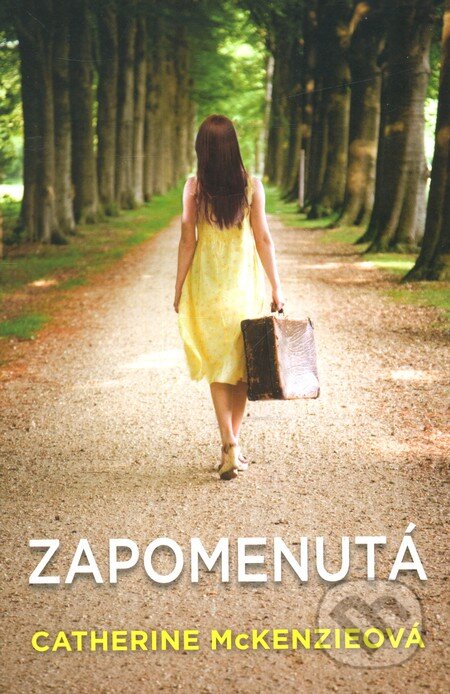 Kniha: Zapomenutá (Catherine McKenzie). Fortuna Libri ČR, 2012 Kniha: Zapomenutá (Catherine McKenzie). Fortuna Libri ČR, 2012