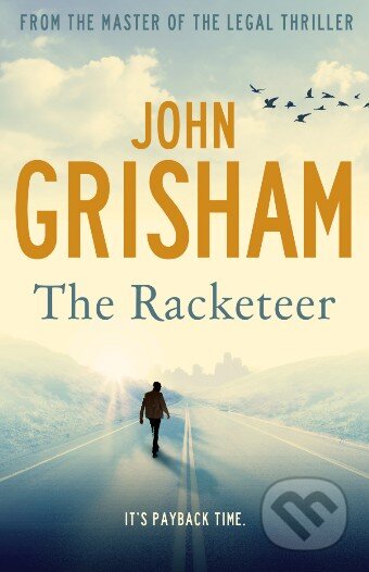 Kniha: The Racketeer (John Grisham). Hodder and Stoughton, 2012 Kniha: The Racketeer (John Grisham). Hodder and Stoughton, 2012