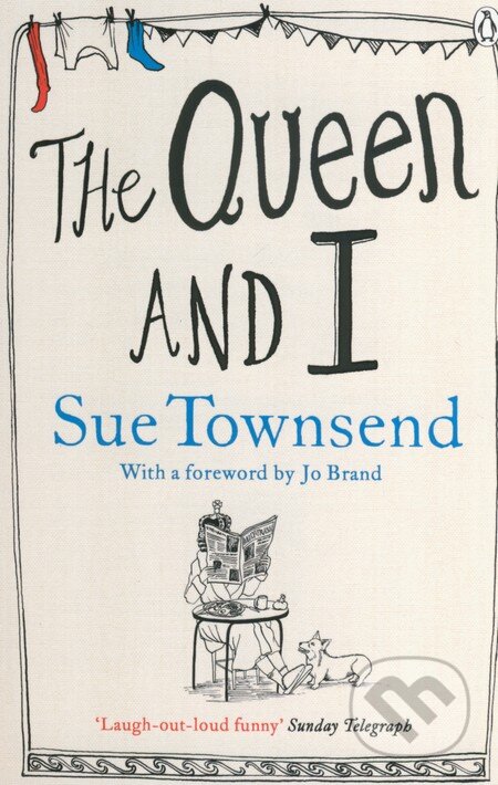 Kniha: The Queen and I (Sue Townsend). Penguin Books, 2012 Kniha: The Queen and I (Sue Townsend). Penguin Books, 2012