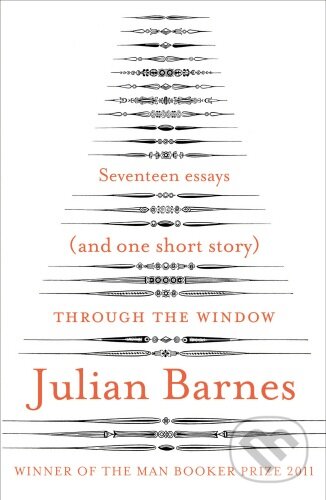Kniha: Through the Window (Julian Barnes). Vintage, 2012 Kniha: Through the Window (Julian Barnes). Vintage, 2012