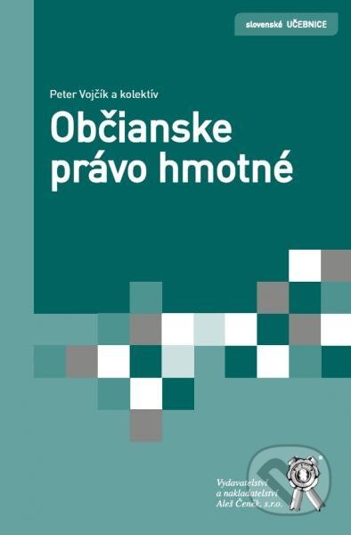 Kniha: Občianske právo hmotné (Peter Vojčík a kolektiv). Aleš Čeněk, 2012 Kniha: Občianske právo hmotné (Peter Vojčík a kolektiv). Aleš Čeněk, 2012