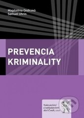 Kniha: Prevencia kriminality (Magdaléna Ondicová a Samuel Uhrin). Aleš Čeněk, 2012 Kniha: Prevencia kriminality (Magdaléna Ondicová a Samuel Uhrin). Aleš Čeněk, 2012